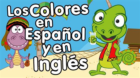 Canción De Los Colores En Inglés Y Español Canción Para Niños Songs