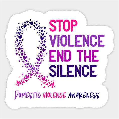 stop violence and the silence domestic violence awareness stop violence sticker teepublic