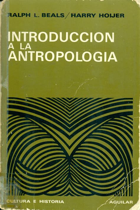 Beals Ralph L Introducción A La Antropología Ralph L Beals Y Harry