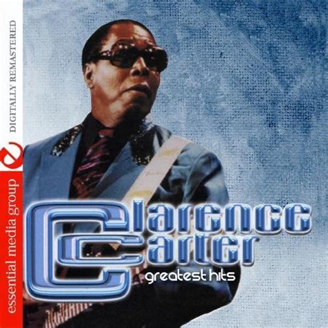 Greatest Hits Digitally Remastered Clarence Carter By Clarence