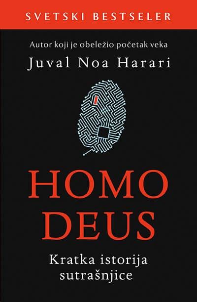 Homo Deus Kratka Istorija SutraŠnjice Juval Noa Harari Serbian