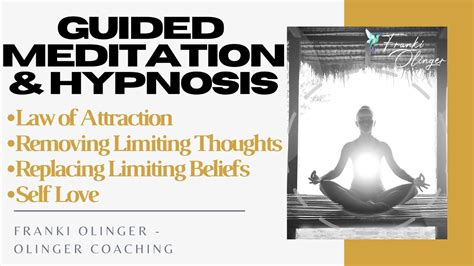 Guided Meditation Hypnosis Law Of Attraction Removing Limiting Beliefs And Thoughts Self Love