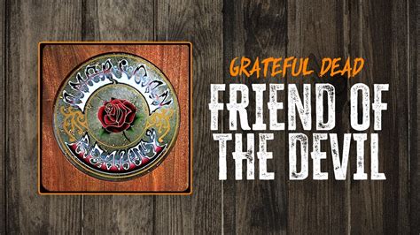 Grateful Dead Friend Of The Devil Lyrics Youtube