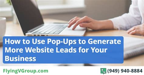 How To Use Pop Ups To Generate More Website Leads For Your Business