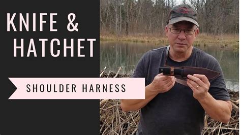 Knife And Hatchet Shoulder Rig Youtube