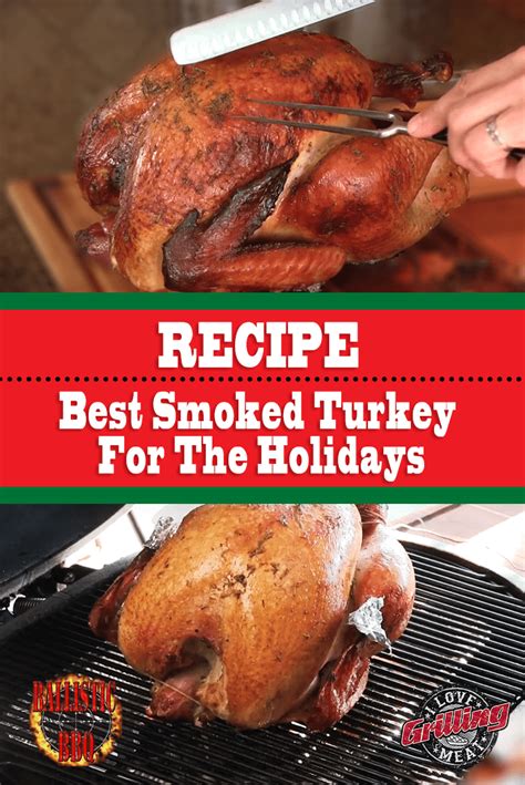 Best Smoked Turkey Recipe For The Holidays Smoked Turkey Smoked Turkey Recipes Smoked Food