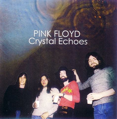 Pink Floyd Crystal Echoes Releases Discogs