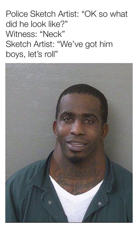 People Are Making Memes About The Neck Guys Mugshot Yall Aint Right Youre Hilarious But