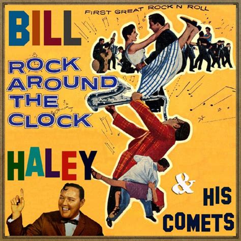 Rock Around The Clock By Bill Haley And His Comets Pandora