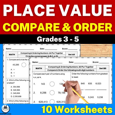 Comparing And Ordering Numbers Worksheets Grade 3 4 5 Expertuition