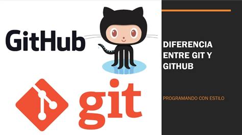 Diferencias Entre Git Y Github C Mo Instalar Git Y Crear Una Cuenta