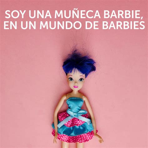 Soy Una Muñeca Barbie En Un Mundo De Barbies By Bella Y Genial