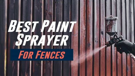 Best Paint Sprayers For Staining A Fence Personal Rec