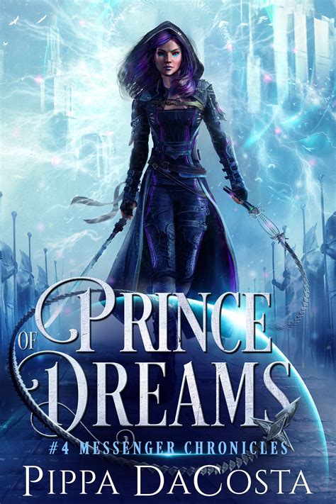 Prince Of Dreams Messenger Chronicles 4 Out December Start The