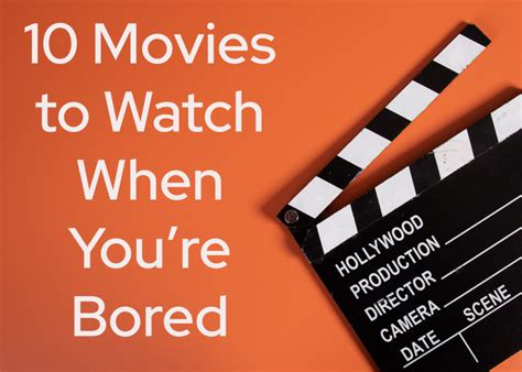 10 Movies To Watch When Youre Bored Owl Post