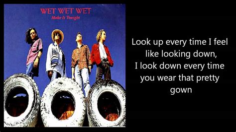 Wet Wet Wet Make It Tonight With Lyrics Youtube