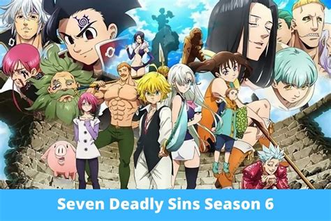 Seven Deadly Sins Season 6 Release Date Status And Latest Insights