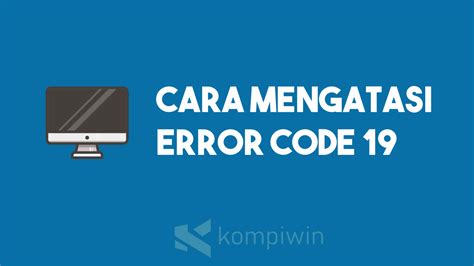 √ Cara Mengatasi Error Code 19 Registry Incompleted Or Damaged