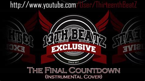 The Final Countdown 13th Beatz Exclusive Cover Youtube