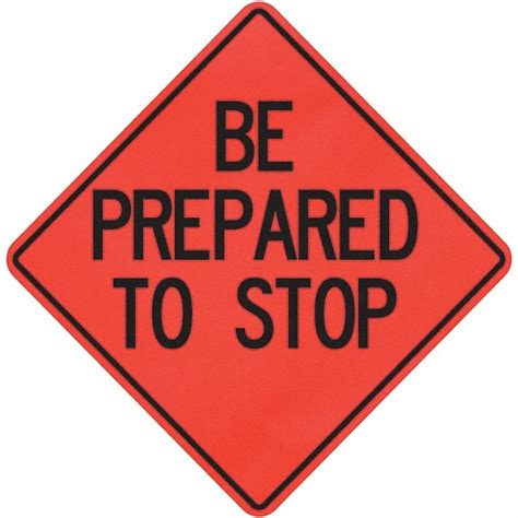 Pro Safe Be Prepared To Stop 36 Wide X 36 High Vinyl Traffic
