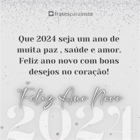 Feliz Ano Novo 2024 Frases De Feliz 2024 Para Um Ano Incrível Frases Para Instagram