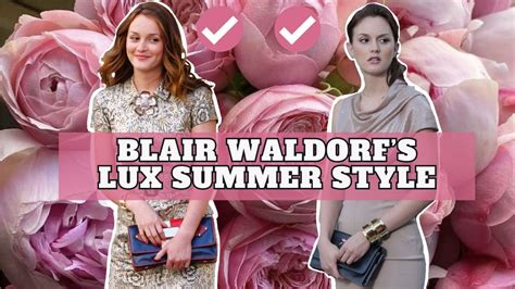 7 Of Blair Waldorf S Luxury Summer Wardrobe Items Youtube