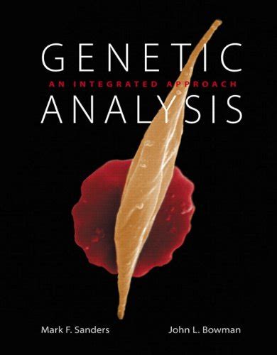 Genetic Analysis An Integrated Approach By Bowman John L Sanders Mark F Good 2011 1st