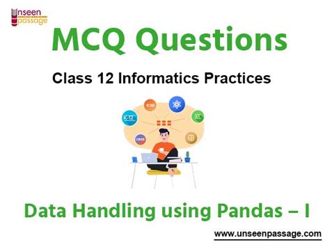 Data Handling Using Pandas I Mcq Class 12 Informatics Practices