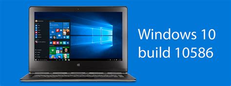 Đã Có Windows 10 Pc Preview Build 10586 Sửa Nhiều Lỗi Mời Anh Em Tải Về