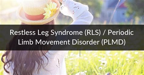 Restless Leg Syndrome Rls Periodic Limb Movement Disorder Plmd Digital Naturopath