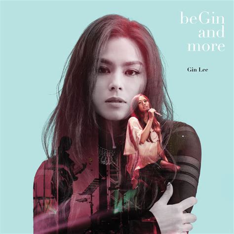 She released her debut album in malaysia in 2009, and attended various. Album Begin And More, Gin Lee | Qobuz: download and ...