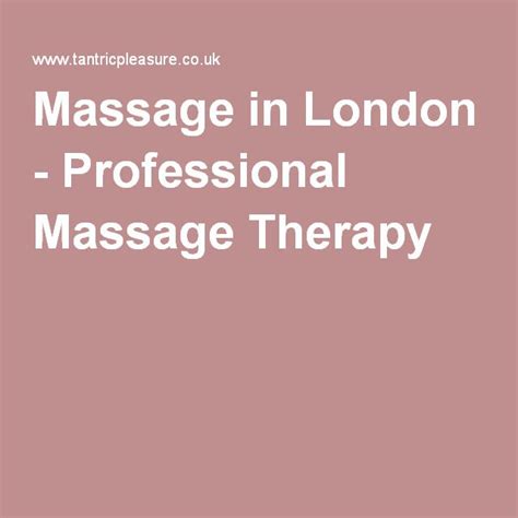 Massage In London Professional Massage Therapy Massage Therapy