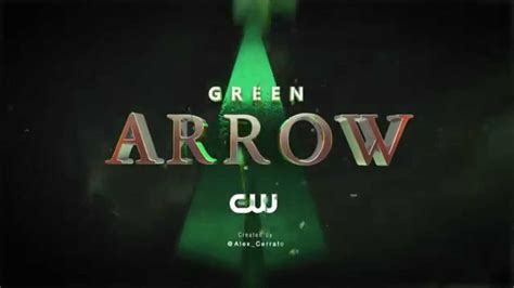 Green Arrow Intro Remake The Cw Youtube