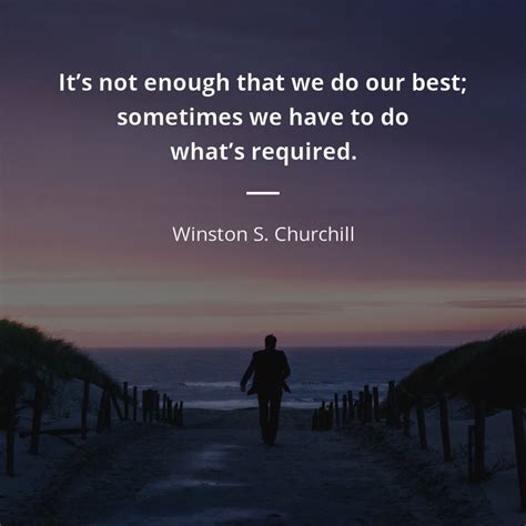 Winston S Churchill Frase Sometimes Doing Your Best Is Not Good