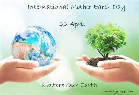 International Mother Earth Day 22 April Byscoop