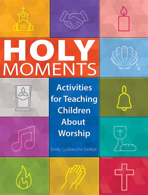 Holy Moments Activities For Teaching Children About Worship The