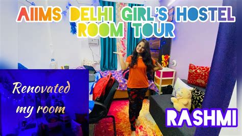 My Renovated Room Tour Girls Hostel Aiims Delhi Rashmi Youtube