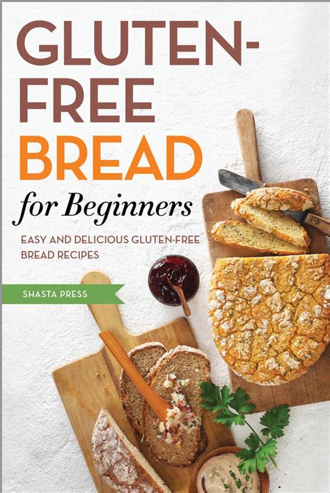 Read Gluten Free Bread for Beginners Online by Shasta Press | Books