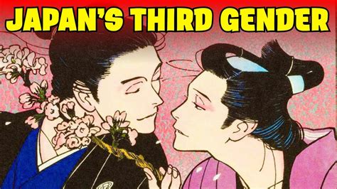 Life Of A Wakashu Japans Third Gender Male Male Romance In Edo Japan Youtube