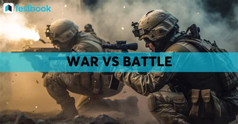 Difference Between War And Battle Learn Its Examples And Effects