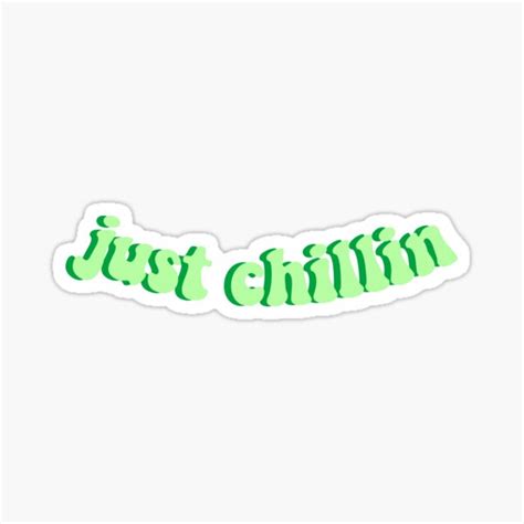 Just Chillin Sticker Sticker For Sale By Yamiletherbert Redbubble