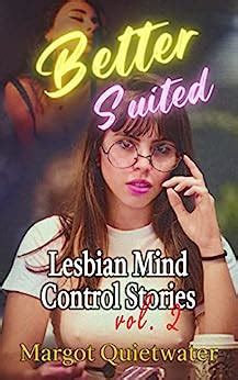 Better Suited A Lesbian Mind Control Story Lesbian Mind Control Stories Vol Book Ebook