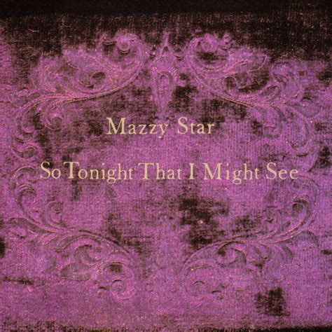 Mazzy Star So Tonight That I Might See 1993 Musicmeternl