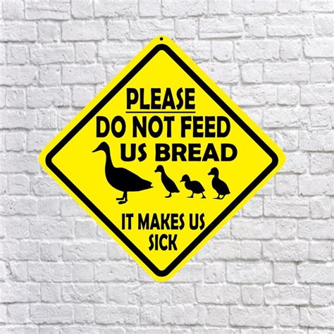 Please Do Not Feed Us Bread Duck Sign Quality Aluminum Etsy