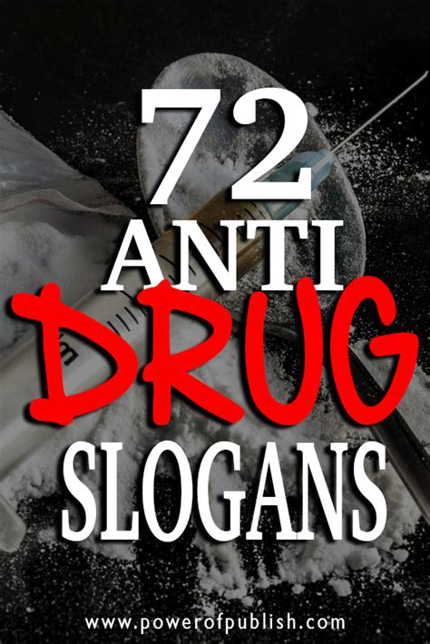 72 Anti Drug Slogans Going Beyond Just Say No