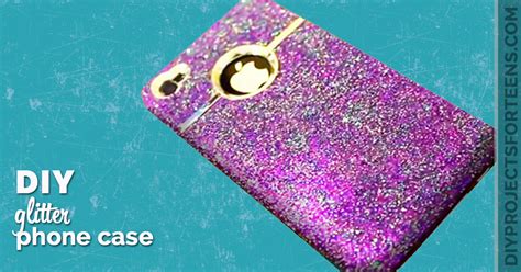 Diy Glitter Iphone Case Diy Projects For Teens