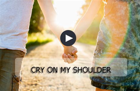 Cry On My Shoulder Một Trong Những Bài Tiếng Anh Hay