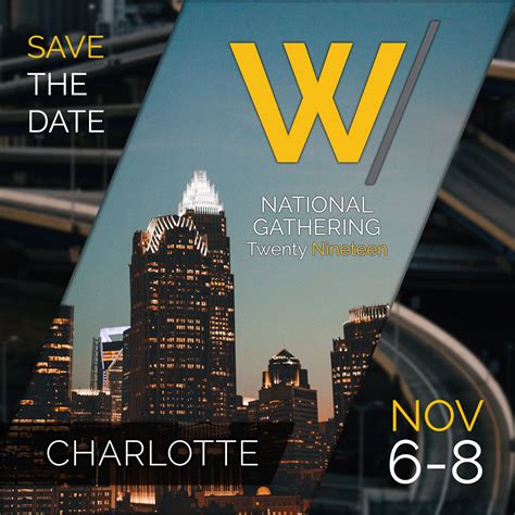 Were Proud To Announce Our 2019 W National Gathering In Charlotte