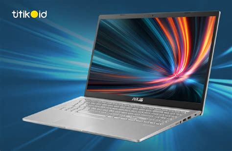 4 Rekomendasi Laptop Asus Core I5 Terbaru 2023 Titik Id