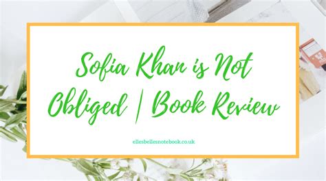 sofia khan is not obliged book review ellesbellesnotebook